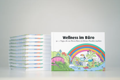 Buch WELLNESS IM BÜRO - 50+1 Tipps, die aus Ihrem Büro ein kleines Paradies machen